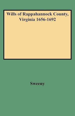 Wills of Rappahannock County, Virginia 1656-1692