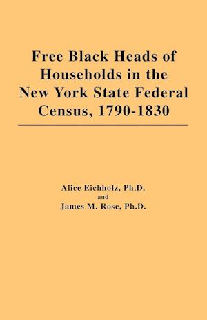 Free Black Heads of Households in the New York State Federal Census, 1790-1830