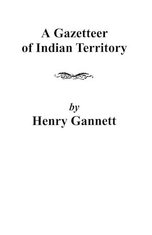 A Gazetteer of Indian Territory