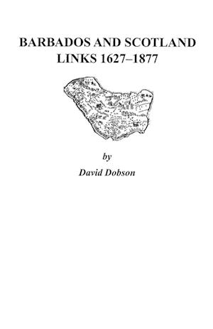 Barbados and Scotland, Links 1627-1877