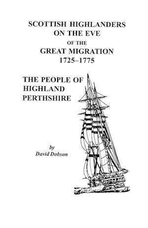 Scottish Highlanders on the Eve of the Great Migration, 1725-1775