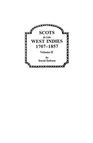 Scots in the West Indies 1707-1857 Vol 2