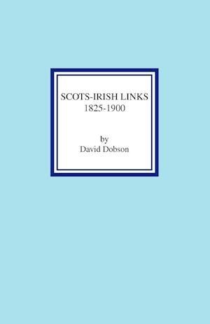 Scots-Irish Links 1825-1900