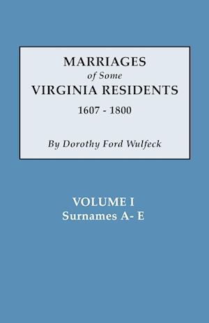 Marriages of Some Virginia Residents, Vol. I