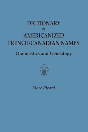 Dictionary of Americanized French-Canadian Names