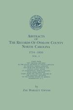 Abstracts of the Records of Onslow County, North Carolina, 1734-1850. in Two Volumes. Volume I