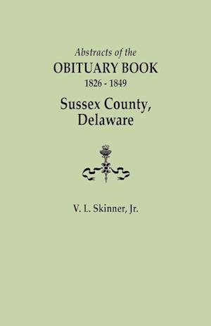 Abstracts of the Obituary Book, 1826-1849, Sussex County, Delaware