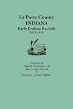 La Porte County, Indiana, Early Probate Records, 1833-1850