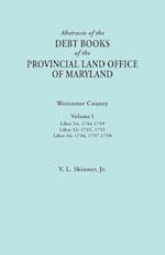 Abstracts of the Debt Books of the Provincial Land Office of Maryland. Worcester County, Volume I. Liber 54