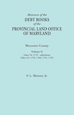 Abstracts of the Debt Books of the Provincial Land Office of Maryland. Worcester County, Volume II. Liber 54