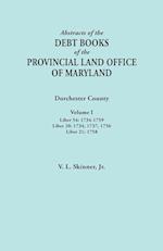 Abstracts of the Debt Books of the Provincial Land Office of Maryland. Dorchester County, Volume I. Liber 54