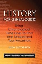 History for Genealogists, Using Chronological TIme Lines to Find and Understand Your Ancestors