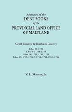 Abstracts of the Debt Books of the Provincial Land Office of Maryland. Cecil County & Durham County. Liber 18