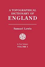 Topographical Dictionary of England. in Four Volumes. Volume I