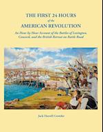 The First 24 Hours of the American Revolution