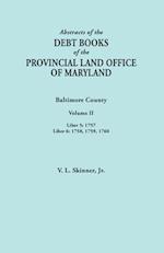 Abstracts of the Debt Books of the Provincial Land Office of Maryland. Baltimore County, Volume II