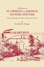 A   History of St. Lawrence and Franklin Counties, New York, from the Earliest Period to the Present Time [1853]. a Facsimile Edition with an Added Fo