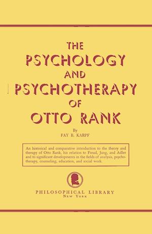 The Psychology and Psychotherapy of Otto Rank