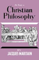 An Essay on Christian Philosophy