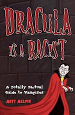 Dracula Is a Racist
