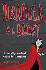 Dracula Is a Racist: