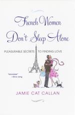 French Women Don't Sleep Alone: