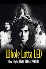 Whole Lotta Led: Our Flight With Led Zeppelin