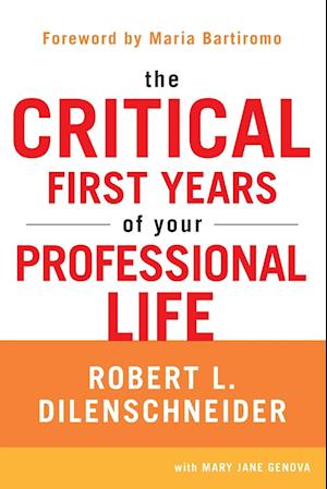 The Critical First Years of Your Professional Life