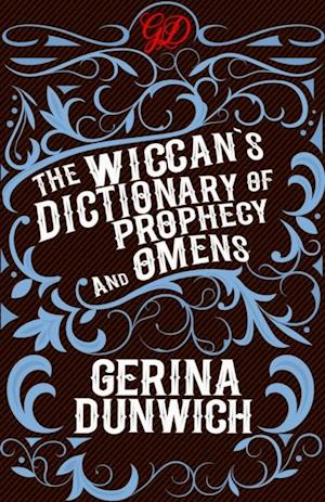 Wiccan's Dictionary of Prophecy and Omens