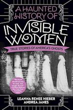 A Haunted History Of Invisible Women