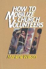 How to Mobilize Church Volunteers