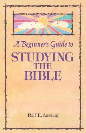 A Beginner's Guide to Studying the Bible