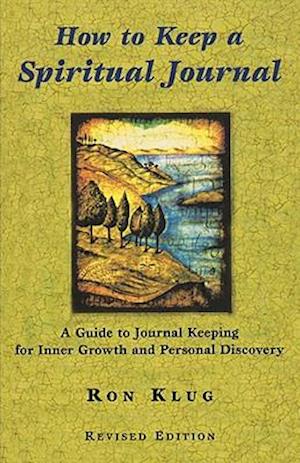 How to Keep a Spiritual Journal, Revised Edition