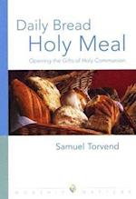 Daily Bread, Holy Meal
