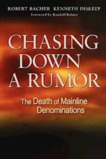 Chasing Down a Rumor