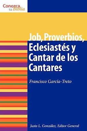 Job, Proverbios, Eclesiasts y Cantar de los Cantares