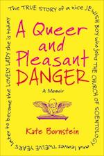 Queer and Pleasant Danger