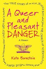 A Queer and Pleasant Danger