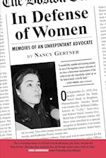 In Defense of Women: Memoirs of an Unrepentant Advocate 