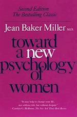 Toward a New Psychology of Women