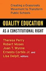 Quality Education as a Constitutional Right: Creating a Grassroots Movement to Transform Public Schools 