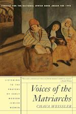 Voices of the Matriarchs: Listening to the Prayers of Early Modern Jewish Women 