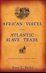 African Voices of the Atlantic Slave Trade