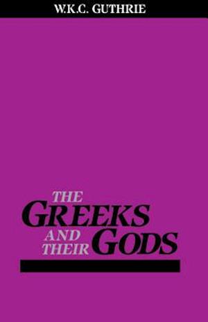 The Greeks and Their Gods