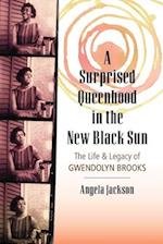 A Surprised Queenhood in the New Black Sun