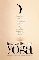 How We Live Our Yoga