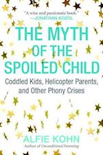 The Myth of the Spoiled Child