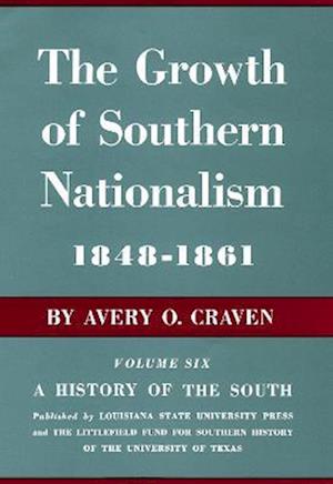 The Growth of Southern Nationalism, 1848--1861