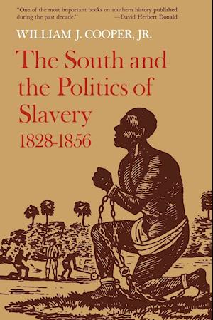 The South and the Politics of Slavery, 1828--1856