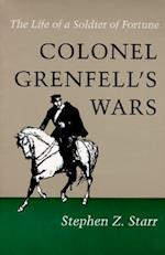 Colonel Grenfell's Wars